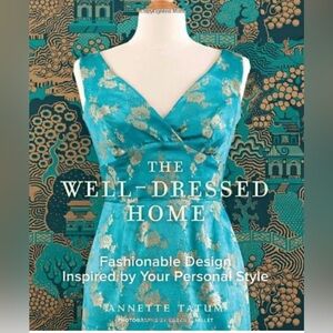 The Well-Dressed Home: Fashionable Design Inspired by Your Personal Style